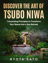 Discover the Art of Tsubo Niwa
