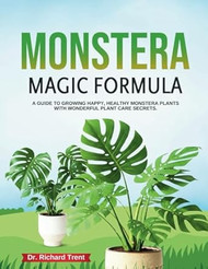 The Monstera Magic Formula