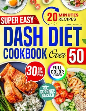 Super Easy DASH Diet Cookbook Over 50