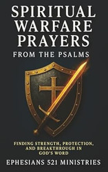 Spiritual Warfare Prayers From the Psalms