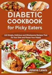 Diabetic Cookbook for Picky Eaters