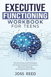 Executive Functioning Workbook for Teens