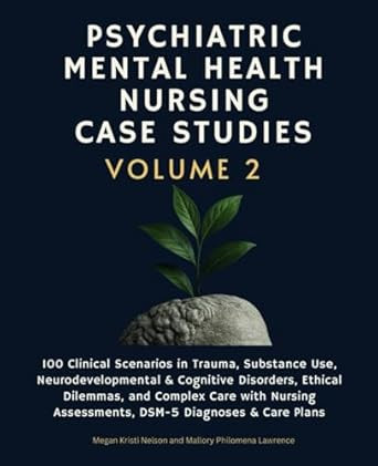 Psychiatric Mental Health Nursing Case Studies Volume 2