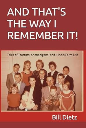 And That'S the Way I Remember It! Tales of Tractors