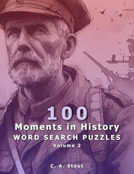 100 Moments in History: Word Search Puzzles Volume 2