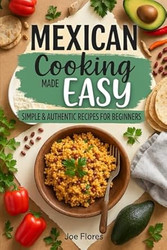 Mexican Cooking Made Easy