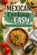 Mexican Cooking Made Easy