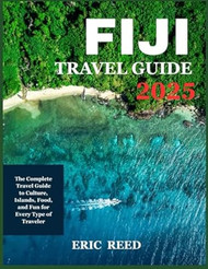 FIJI TRAVEL GUIDE 2025