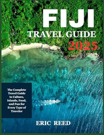 FIJI TRAVEL GUIDE 2025