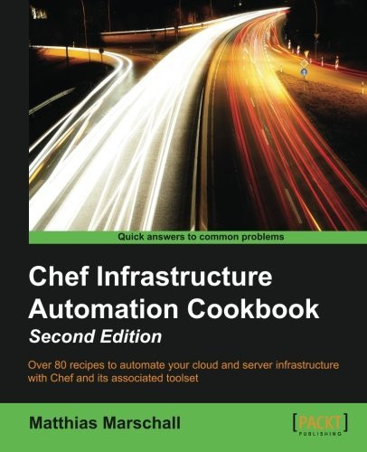 Chef Infrastructure Automation Cookbook -