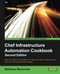 Chef Infrastructure Automation Cookbook -