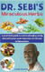 Dr. Sebi's Miraculous Herbs