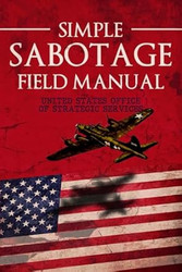 Simple Sabotage Field Manual - A Collector's Edition