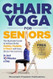 Chair Yoga For Seniors