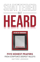 Shattered but Heard