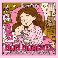 SWEET Mom Moments