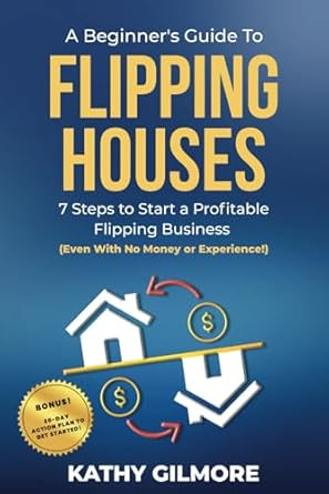 A Beginner's Guide to Flipping Houses