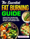 THE ESSENTIAL FAT BURNING GUIDE