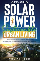 Off-Grid Solar Power for Sustainable Urban Living