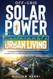 Off-Grid Solar Power for Sustainable Urban Living