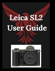 Leica SL2 User Guide