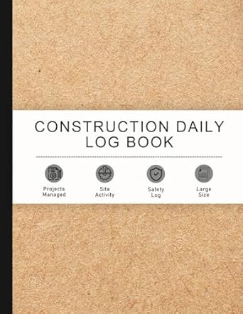 Construction Daily Site Log Book To Manage Works Project