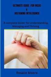 ULTIMATE GUIDE FOR MACS and Histamine intolerance