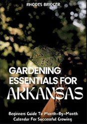 GARDENING ESSENTIALS FOR ARKANSAS