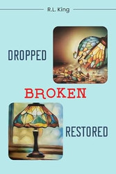 Dropped Broken Restored