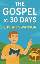 The Gospel in 30 Days