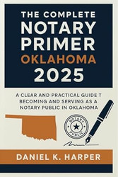 The Complete Notary Primer Oklahoma 2025
