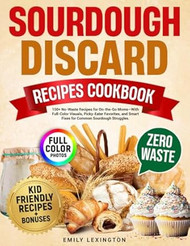 Sourdough Discard Recipes Cookbook