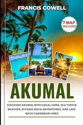 Akumal Travel Guide 2025