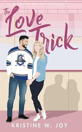 The Love Trick: A Sweet Hockey RomCom