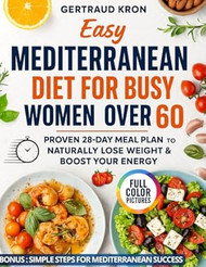 Easy Mediterranean Diet for Busy Women Over 60