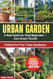 URBAN GARDEN. Small Green Stories for Messy Lives