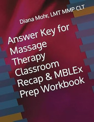 Answer Key for Massage Therapy Classroom Recap & MBLEx Prep