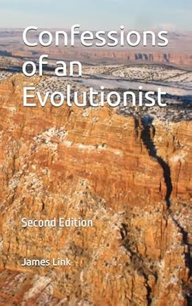Confessions of an Evolutionist