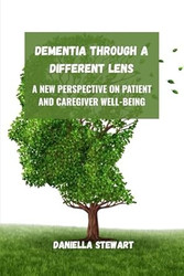 Dementia Through a Different Lens: A New Perspective on