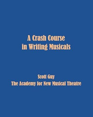 A Crash Course in Writing Musicals