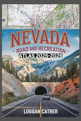 NEVADA ROAD AND RECREATION ATLAS 2025-2026