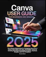 Canva User Guide for Beginners and Seniors