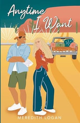 Anytime I Want: A Brother's Best Friend Sweet YA Romance