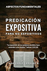 Predicacion Expositiva Para No Expositivos
