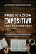 Predicacion Expositiva Para No Expositivos