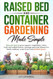Raised Bed & Container Gardening Made Simple