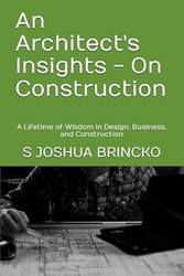 An Architect's Insights - On Construction