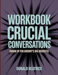 Crucial Conversations Workbook