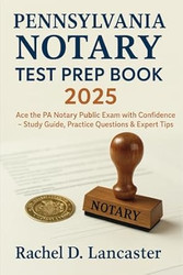 Pennsylvania Notary Test Prep Book 2025