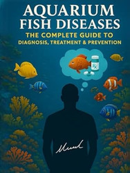 Aquarium Fish Diseases The Complete Guide to Diagnosis